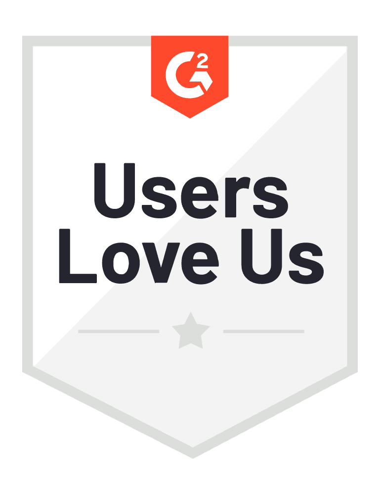 Users love us, check out our reviews on G2